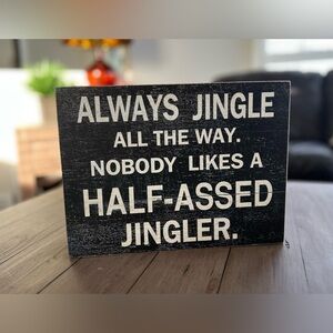 Christmas Half Assed Jingler Decorative Wooden Humorous Sign